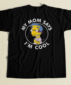 My Mom Says Im Cool 80s Retro T Shirt Style