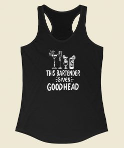 Nice This Bartender Give Good Head 80s Racerback Tank Top