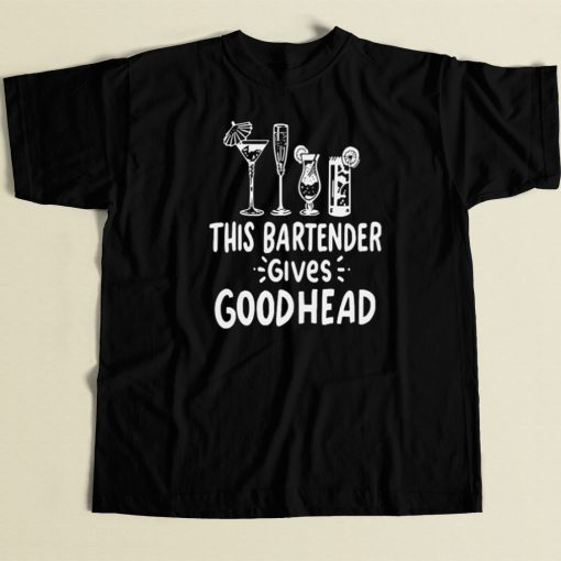 Nice This Bartender Give Good Head 80s Retro T Shirt Style