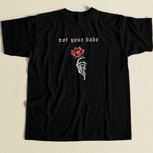 Not Your Babe 80s Retro T Shirt Style