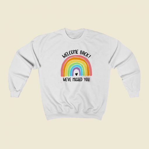 Rainbow Welcome Back 80s Retro Sweatshirt Style