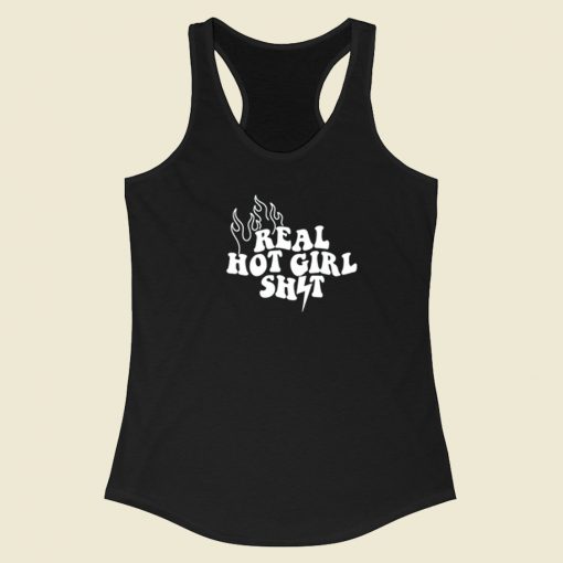 Real Hot Girl Shit 80s Racerback Tank Top