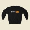 Screwed Up Funny Movie 80s Sweatshirt Style