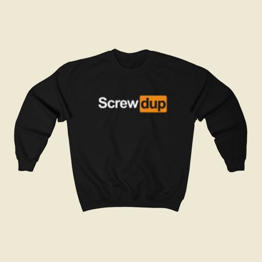 Screwed Up Funny Movie 80s Sweatshirt Style