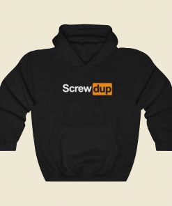 Screwed Up Funny Movie Hoodie Style