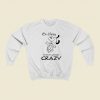 Snoopy Drive People Crazy 80s Retro Sweatshirt Style