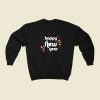 Toast To The New Year Funny Sweatshirt Style