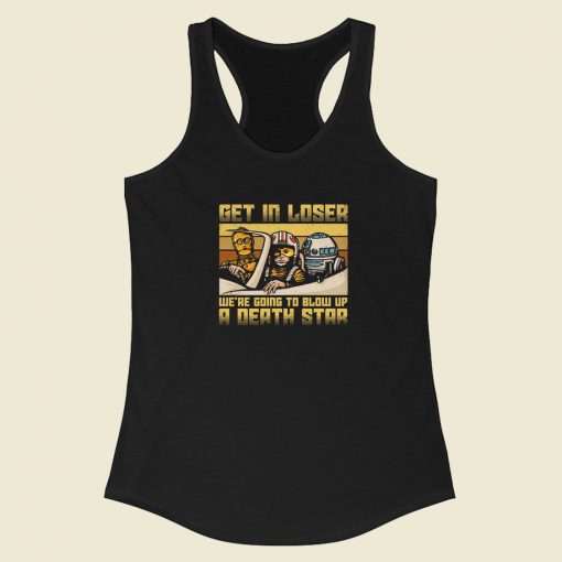 We Going To Blow Up A Death Star 80s Racerback Tank Top