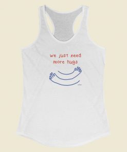 We Just Need More Hugs 80s Racerback Tank Top