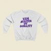 Zen Master of Duality Yoga 80s Sweatshirt Style