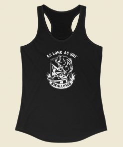 As Long As She Swallows 80s Racerback Tank Top