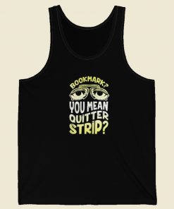 Bookmark Quitter Strip Meme 80s Retro Tank Top