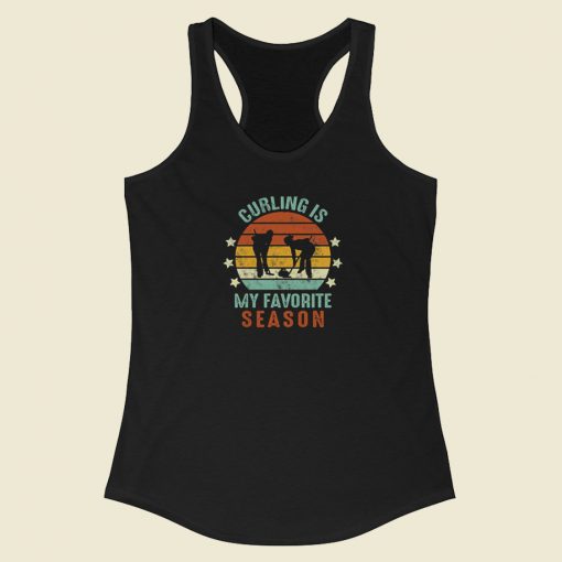 Curling Is My Favorite 80s Racerback Tank Top