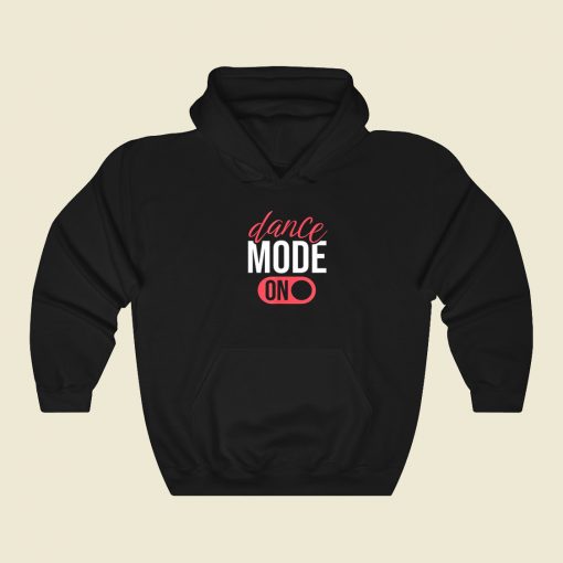 Dance Mode On Hoodie Style