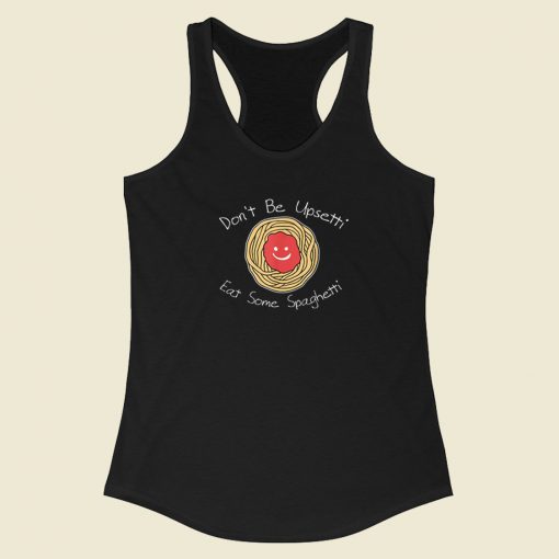 Dont Be Upsetti 80s Racerback Tank Top