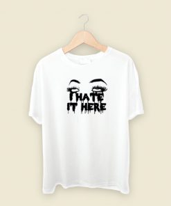 I Hate It Here Scary 80s Retro T Shirt Style