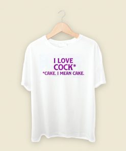 I Love Cock Cake 80s Retro T Shirt Style