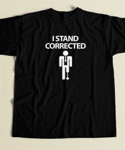 I Stand Corrected Funny 80s Retro T Shirt Style