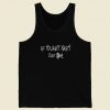 If You Aint Nasty Dont At Me 80s Retro Tank Top