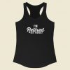 Im Retired Do It Yourself 80s Racerback Tank Top