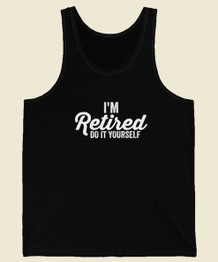 Im Retired Do It Yourself 80s Retro Tank Top