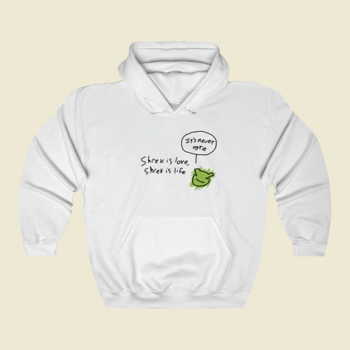 It Is Never Ogre Funny Hoodie Style