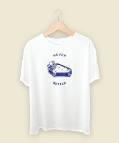 Never Better Skeleton Meme 80s Retro T Shirt Style