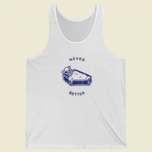 Never Better Skeleton Meme 80s Retro Tank Top