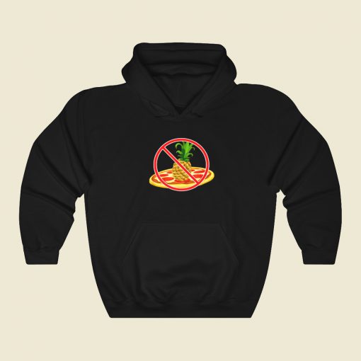 No Pineapple On Pizza Hoodie Style