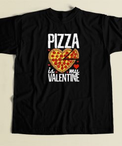 Pizza Is My Valentine 80s Retro T Shirt Style