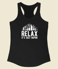 Relax It Just Vapor Funny 80s Racerback Tank Top