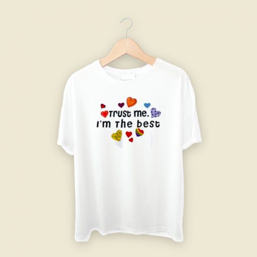 Trust Me Im The Best 80s Retro T Shirt Style