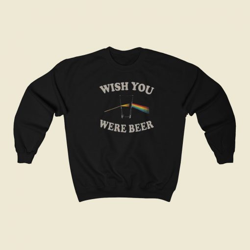 Wish You Were Beer 80s Sweatshirt Style