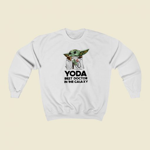 Yoda Best Doctor In The Galaxy 80s Sweatshirt Style