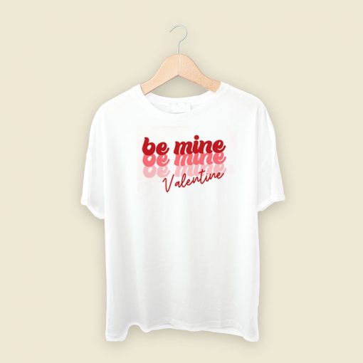 Be Mine Valentine 80s T Shirt Style