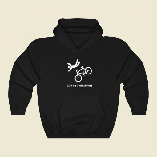 Bike Lovers I Do My Own Stunts Hoodie Style