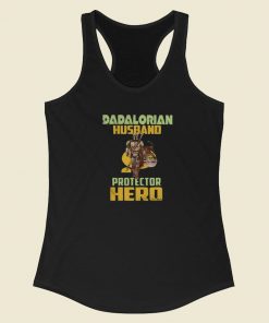 Dadalorian Husband Hero 80s Racerback Tank Top