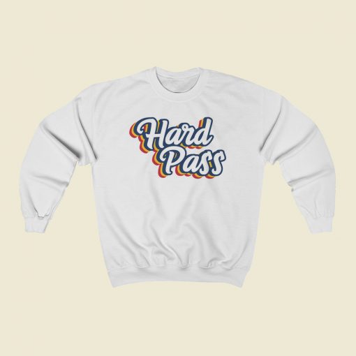 Hard Pass Funny Retro 80s Sweatshirt Style