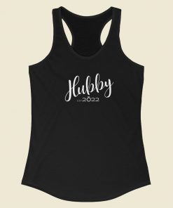 Hubby Est 2022 Funny 80s Racerback Tank Top