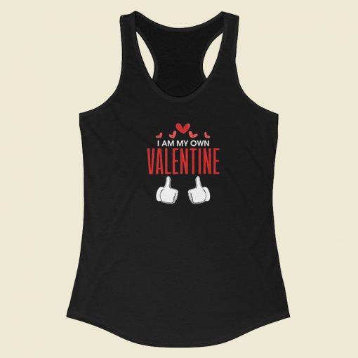 I Am My Own Valentine 80s Racerback Tank Top