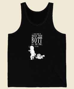 I Just Want To Touch Your Butt 80s Tank Top