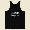 I Kinda Dont Care 80s Tank Top