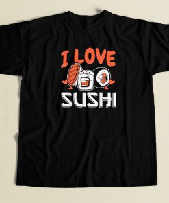 I Love Sushi Japanese Food 80s T Shirt Style