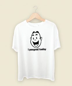 I Pooped Today Funny 80s T Shirt Style