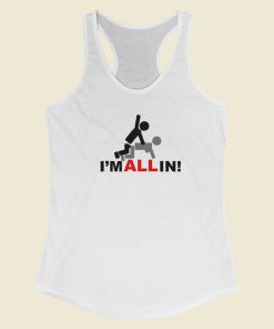 Im All In Funny 80s Racerback Tank Top