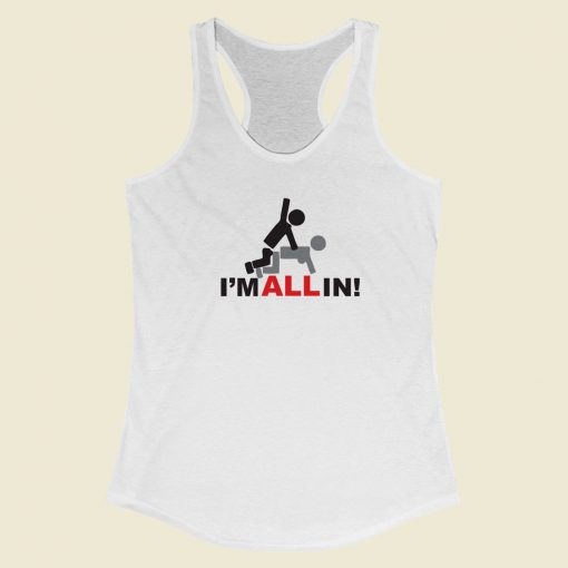 Im All In Funny 80s Racerback Tank Top