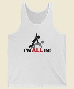 Im All In Funny 80s Tank Top