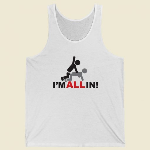 Im All In Funny 80s Tank Top