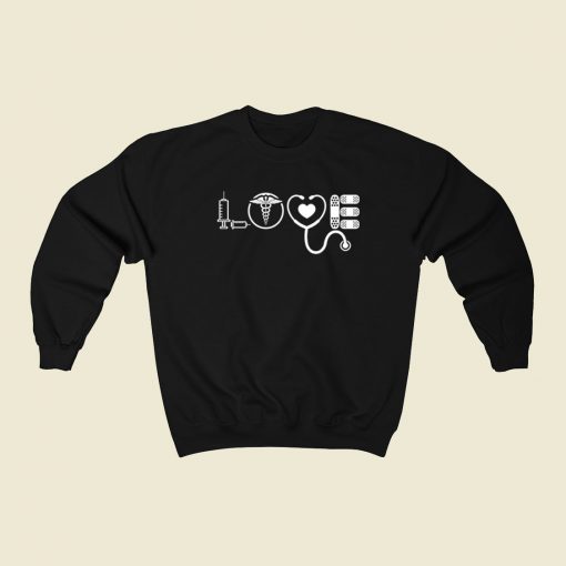 Love Nurse Funny 80s Sweatshirt Style