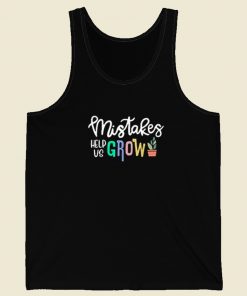 Mistakes Help Us Grow Funny 80s Tank Top